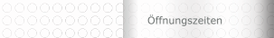 &Ouml;ffnungszeiten
